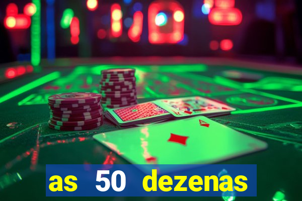 as 50 dezenas melhores de 20 pontos